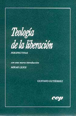 libro Teología de Liberación de 1971, el Padre Gutiérrez